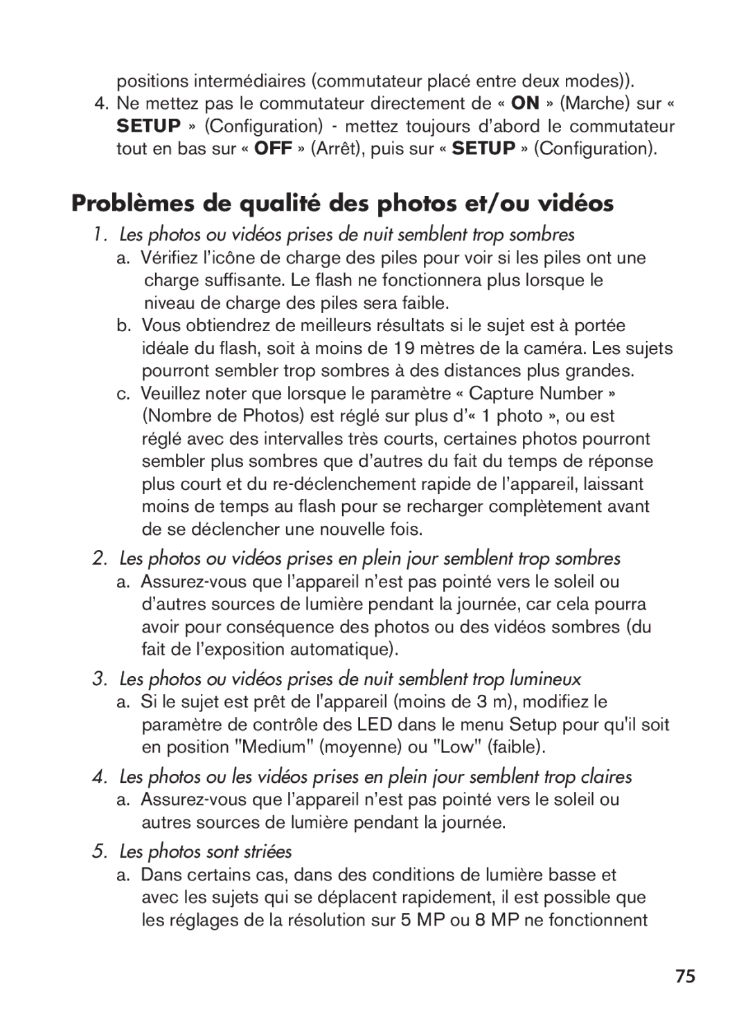 Bushnell 119438 Problèmes de qualité des photos et/ou vidéos, Positions intermédiaires commutateur placé entre deux modes 