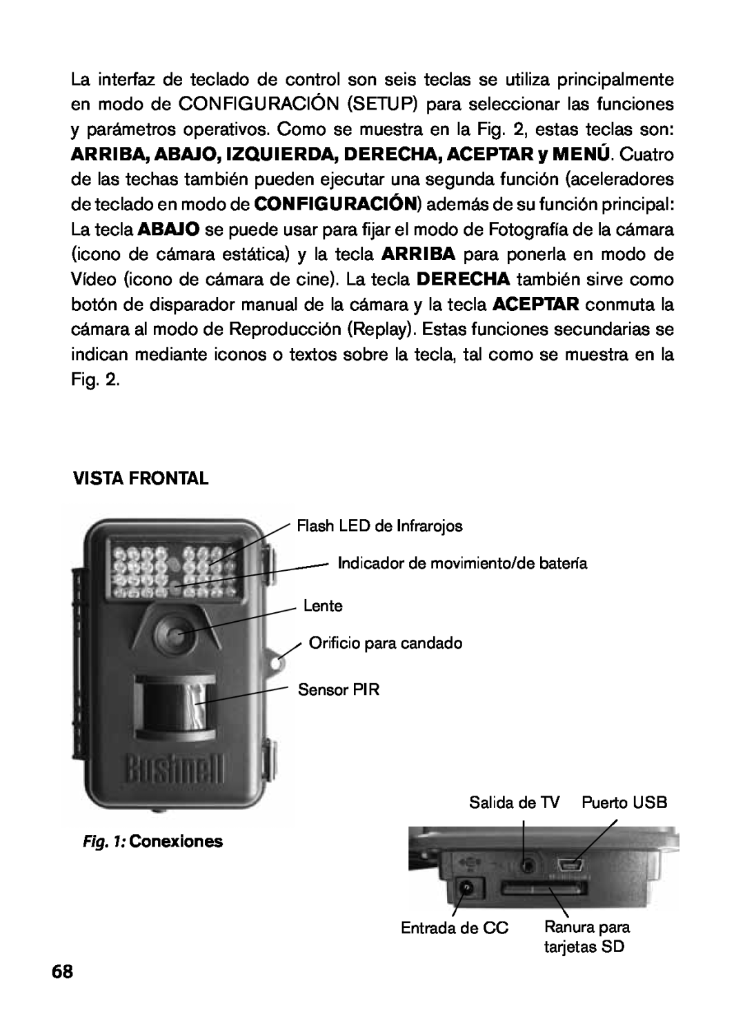 Bushnell 119435 Vista frontal, Flash LED de Infrarojos Indicador de movimiento/de batería Lente, Conexiones, Entrada de CC 