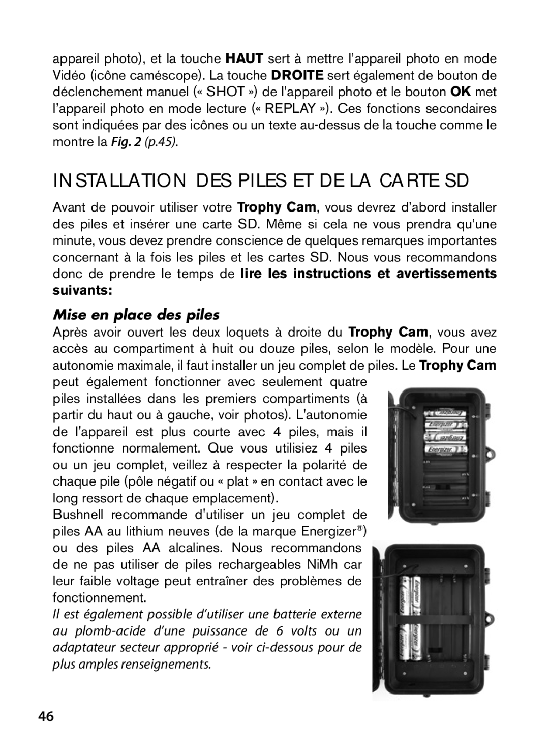 Bushnell 119477C, 119476C, 119447C, 119437C Installation DES Piles ET DE LA Carte SD, Suivants, Mise en place des piles 