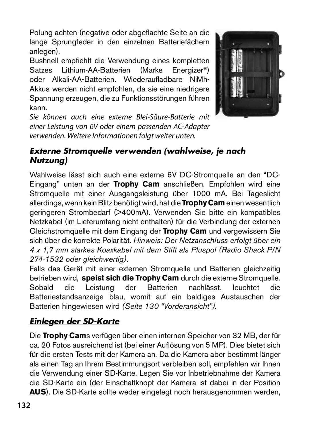 Bushnell 119477, 119476, 119447, 119437 132, Externe Stromquelle verwenden wahlweise, je nach Nutzung, Einlegen der SD-Karte 