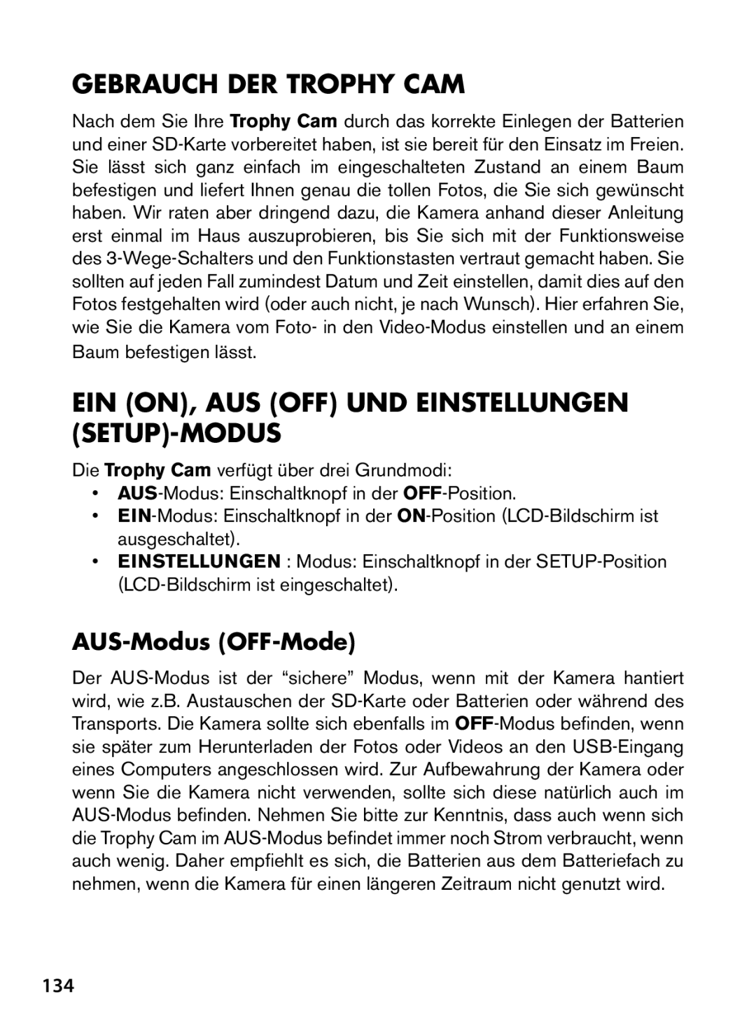 Bushnell 119447, 119477 Gebrauch DER Trophy CAM, EIN ON, AUS OFF UND Einstellungen SETUP-MODUS, AUS-Modus OFF-Mode, 134 