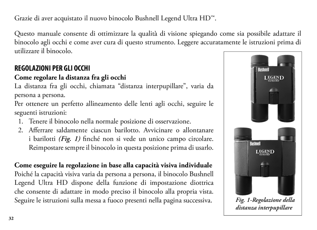 Bushnell 13-Jul, 190125 manual Regolazioni PER GLI Occhi, Come regolare la distanza fra gli occhi 