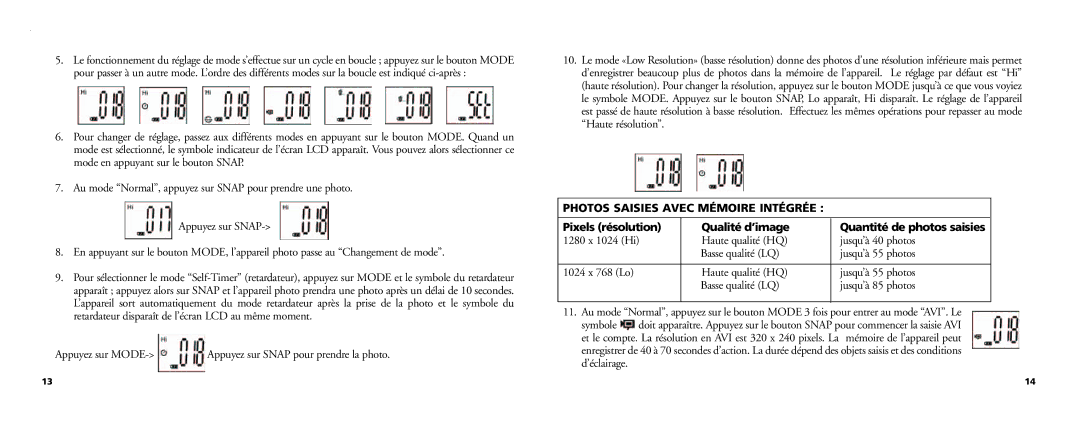 Bushnell 13-Nov manual Appuyez sur MODE- Appuyez sur Snap pour prendre la photo, Photos Saisies Avec Mémoire Intégrée 