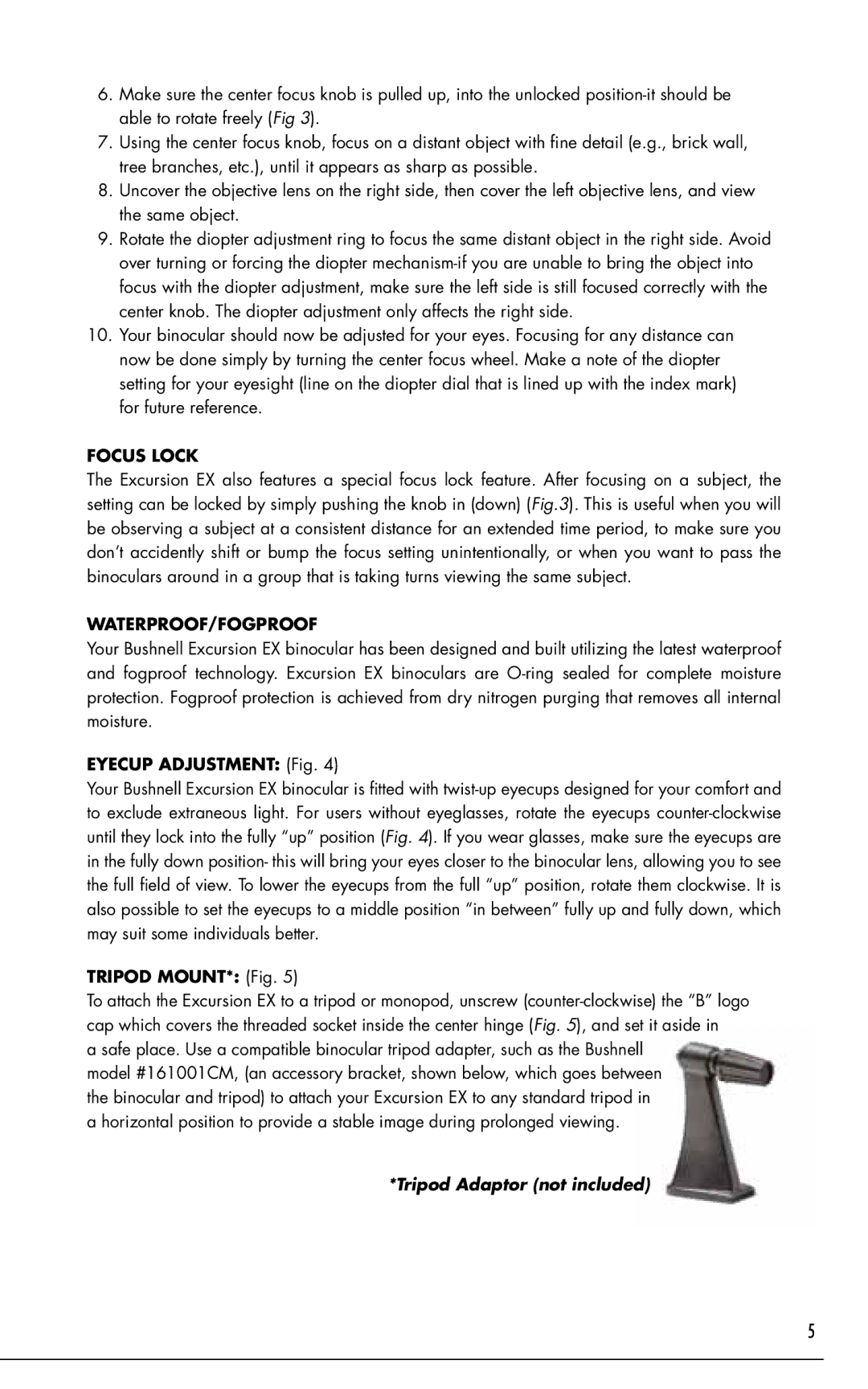 Bushnell Excursion EX, 161001CM, 98-1296/05-10 Focus Lock, Waterproof/Fogproof, Eyecup Adjustment Fig, Tripod MOUNT* Fig 