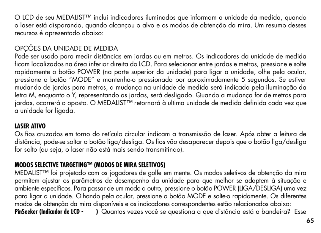 Bushnell 201355, 20-1354 manual Opções DA Unidade DE Medida, Laser Ativo, Modos Selective Targeting Modos DE Mira Seletivos 