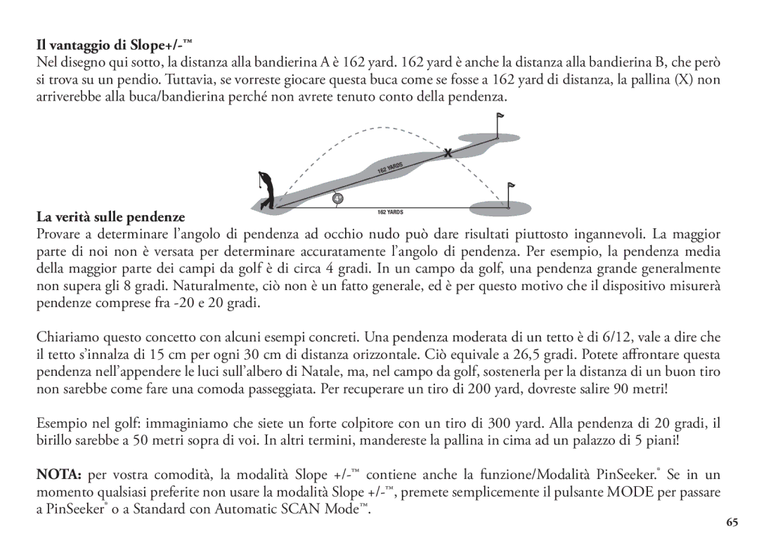 Bushnell 20 5105, 20 5106, 98-1342/12-08 manual Il vantaggio di Slope+, La verità sulle pendenze 