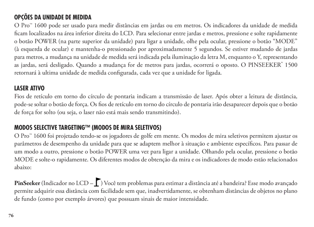 Bushnell 20 5106, 20 5105 manual Opções DA Unidade DE Medida, Laser Ativo, Modos Selective Targeting Modos DE Mira Seletivos 