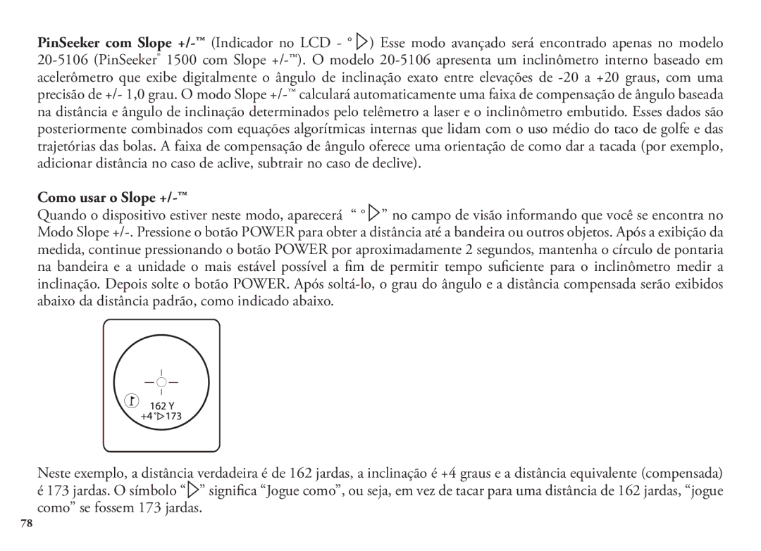 Bushnell 98-1342/12-08, 20 5106, 20 5105 manual Como usar o Slope + 