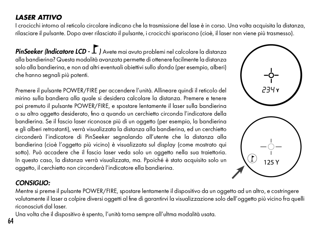 Bushnell 201361, 201360 manual Laser Attivo, Consiglio 