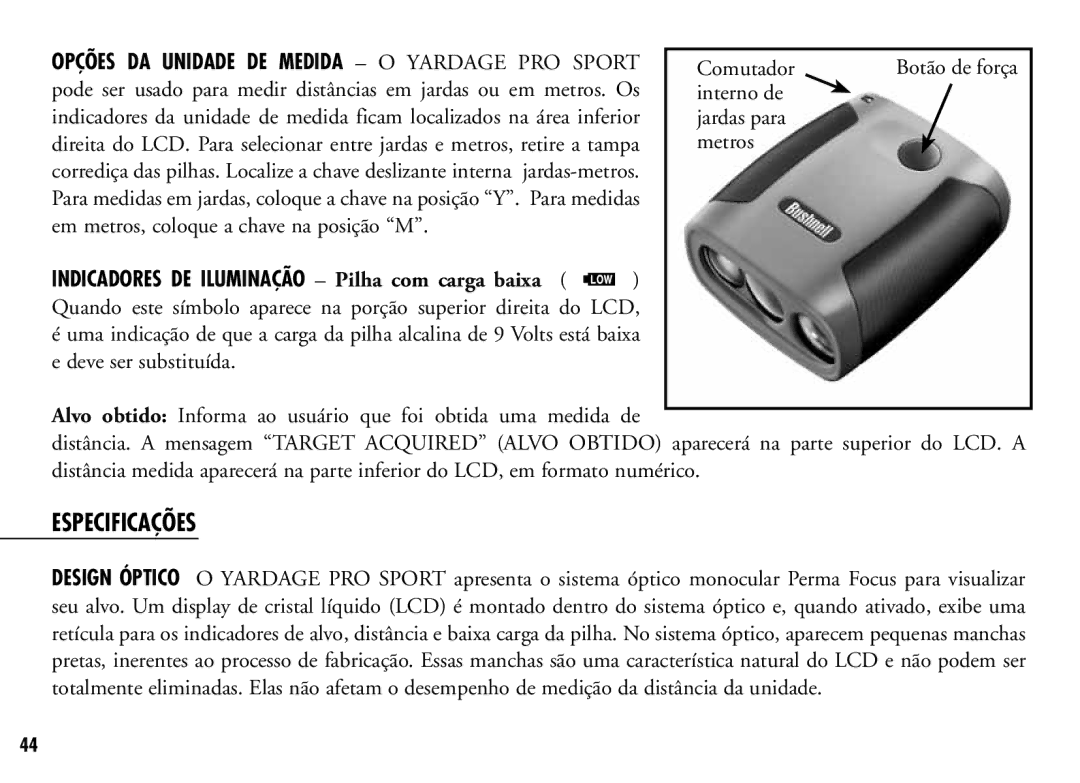 Bushnell 201921C, 201916CG manual Especificações, Indicadores DE Iluminação Pilha com carga baixa 