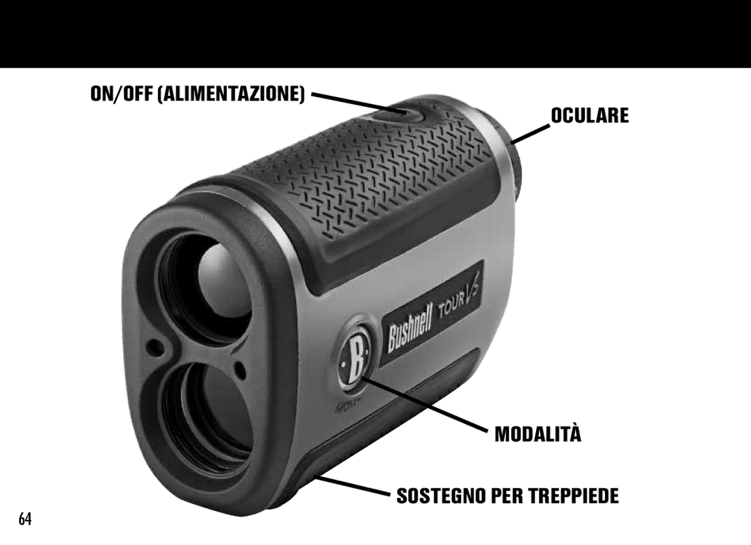 Bushnell 201940, 201930, 201928, 201929, 201933, 201927 manual ON/OFF alimentazione Oculare Modalità Sostegno per treppiede 