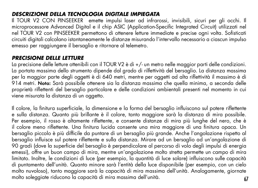 Bushnell 201928, 201930, 201929, 201933, 201940 Descrizione Della Tecnologia Digitale Impiegata, Precisione Delle Letture 