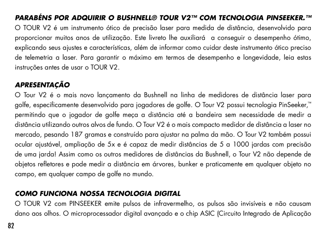 Bushnell 201940, 201930, 201928, 201929, 201933, 201927 manual Apresentação, Como Funciona Nossa Tecnologia Digital 