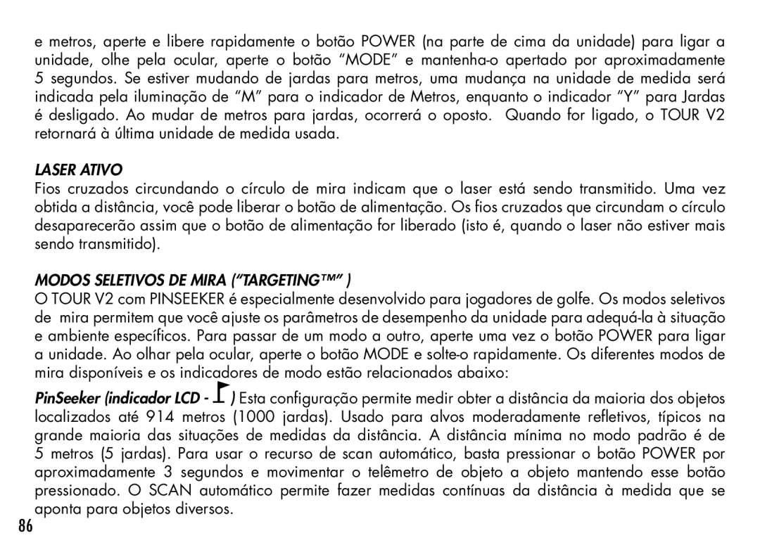 Bushnell 201929, 201930, 201928, 201933, 201940, 201927 manual Laser Ativo, Modos Seletivos DE Mira Targeting 