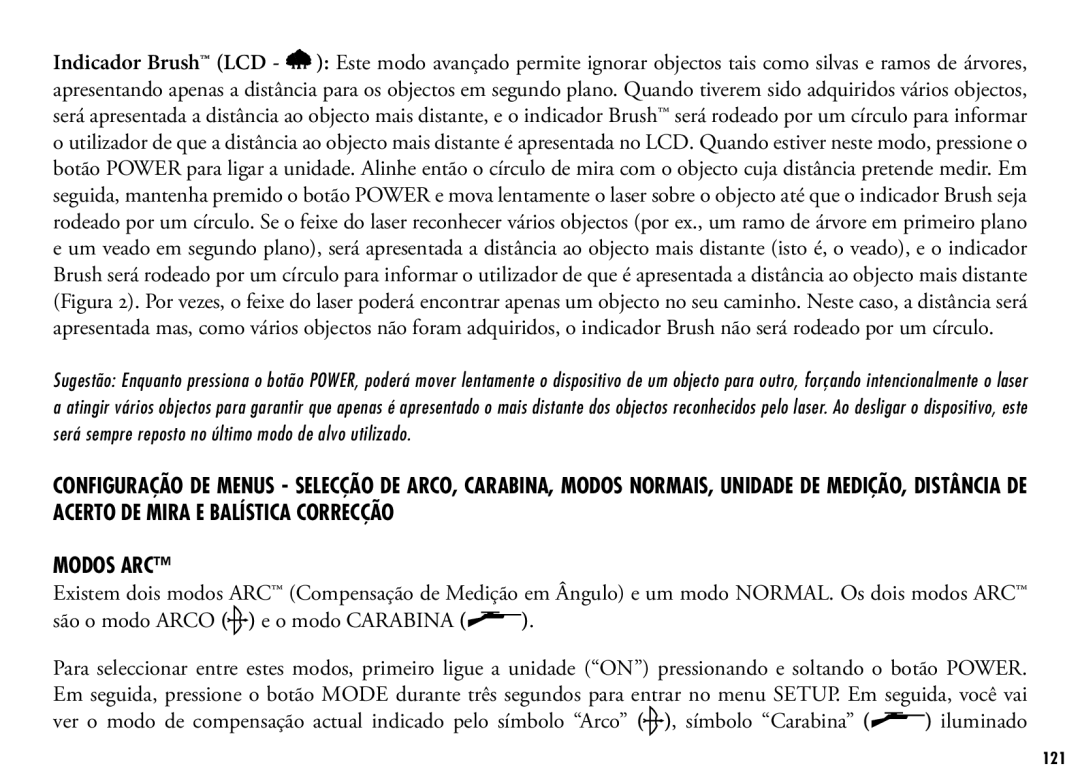 Bushnell 202355, 202356 manual São o modo Arco e o modo Carabina 