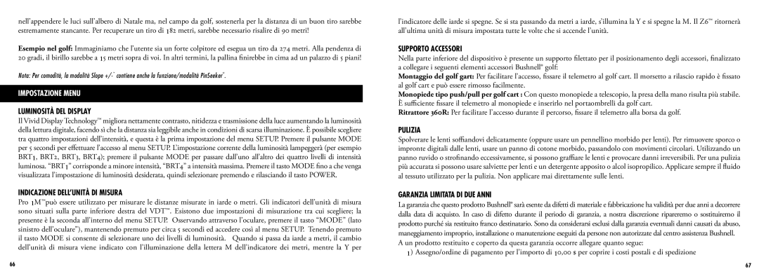 Bushnell 205107, 205108 manual Luminosità DEL Display, Indicazione DELL’UNITÀ DI Misura, Supporto Accessori, Pulizia 