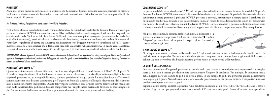 Bushnell 205108, 205107 manual Come usare Slope +, Il vantaggio di Slope +, La verità sulle pendenze 