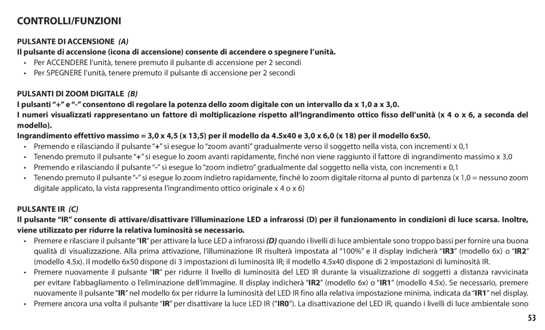 Bushnell 260150, 260140 Controlli/Funzioni, Pulsante DI Accensione a, Pulsanti DI Zoom Digitale B, Pulsante IR C 