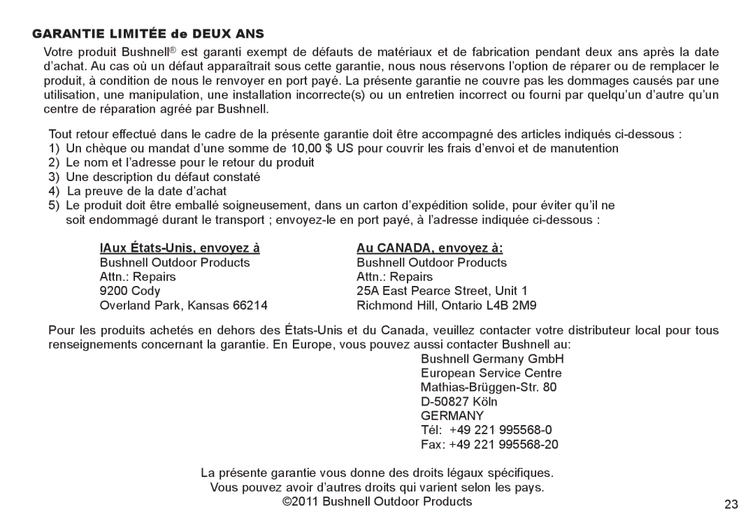 Bushnell 260440, 260650, 260441 Garantie Limitée de Deux ANS, Au CANADA, envoyez à Bushnell Outdoor Products Attn. Repairs 