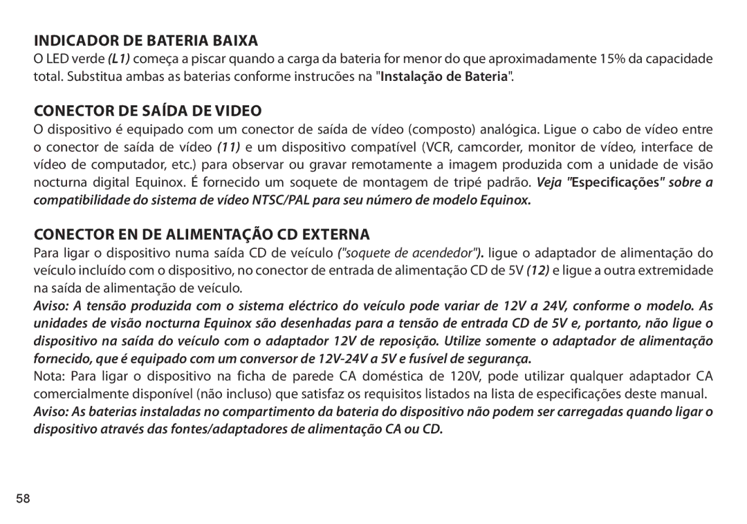 Bushnell 260651, 260650 Indicador de Bateria Baixa, Conector de Saída de Video, Conector EN de Alimentação CD Externa 