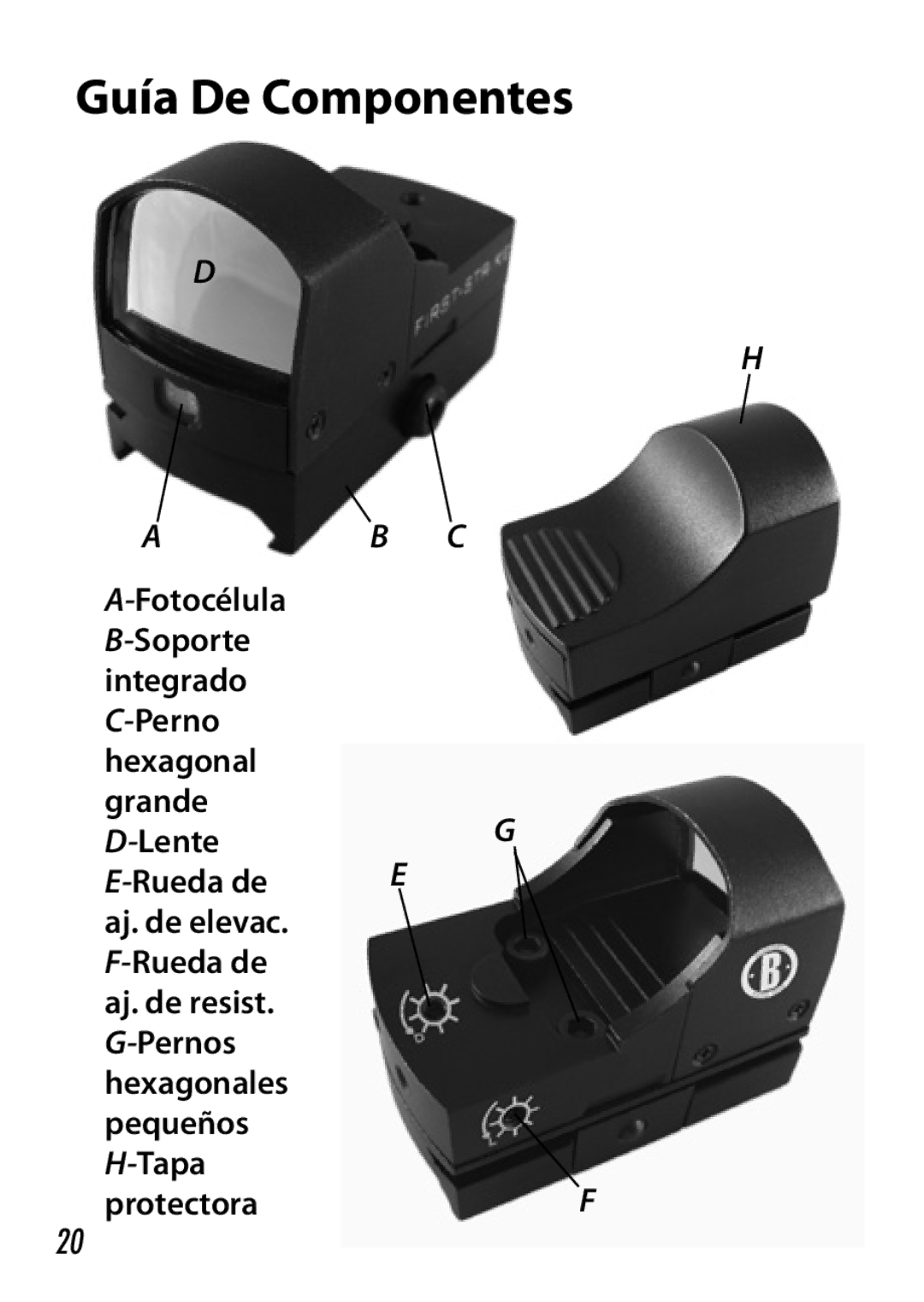 Bushnell 730005 manual Guía De Componentes 