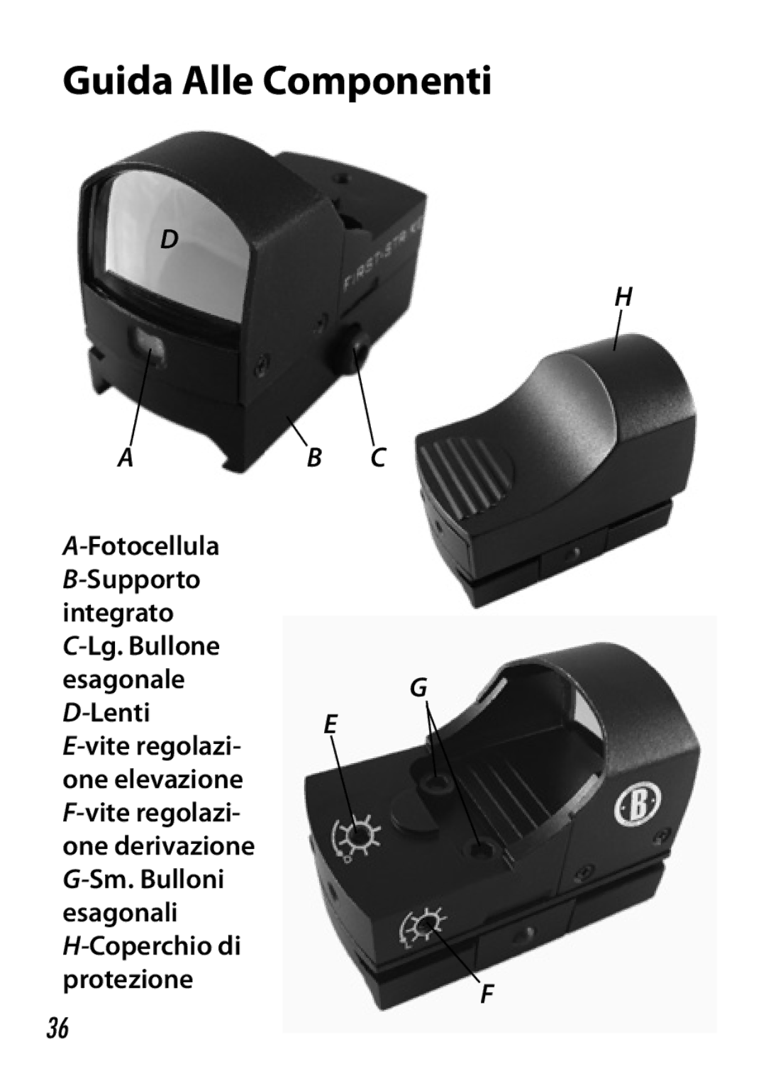 Bushnell 730005 manual Guida Alle Componenti, Fotocellula 