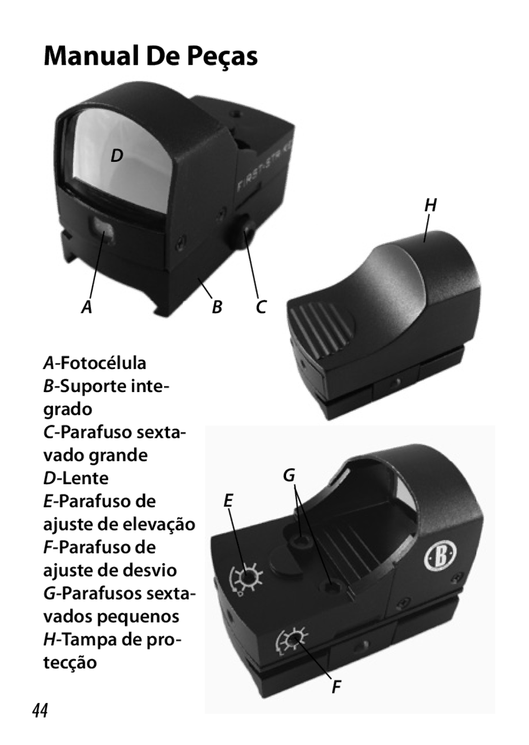 Bushnell 730005 manual Manual De Peças, LenteG Parafuso de E ajuste de elevação F-Parafuso de 