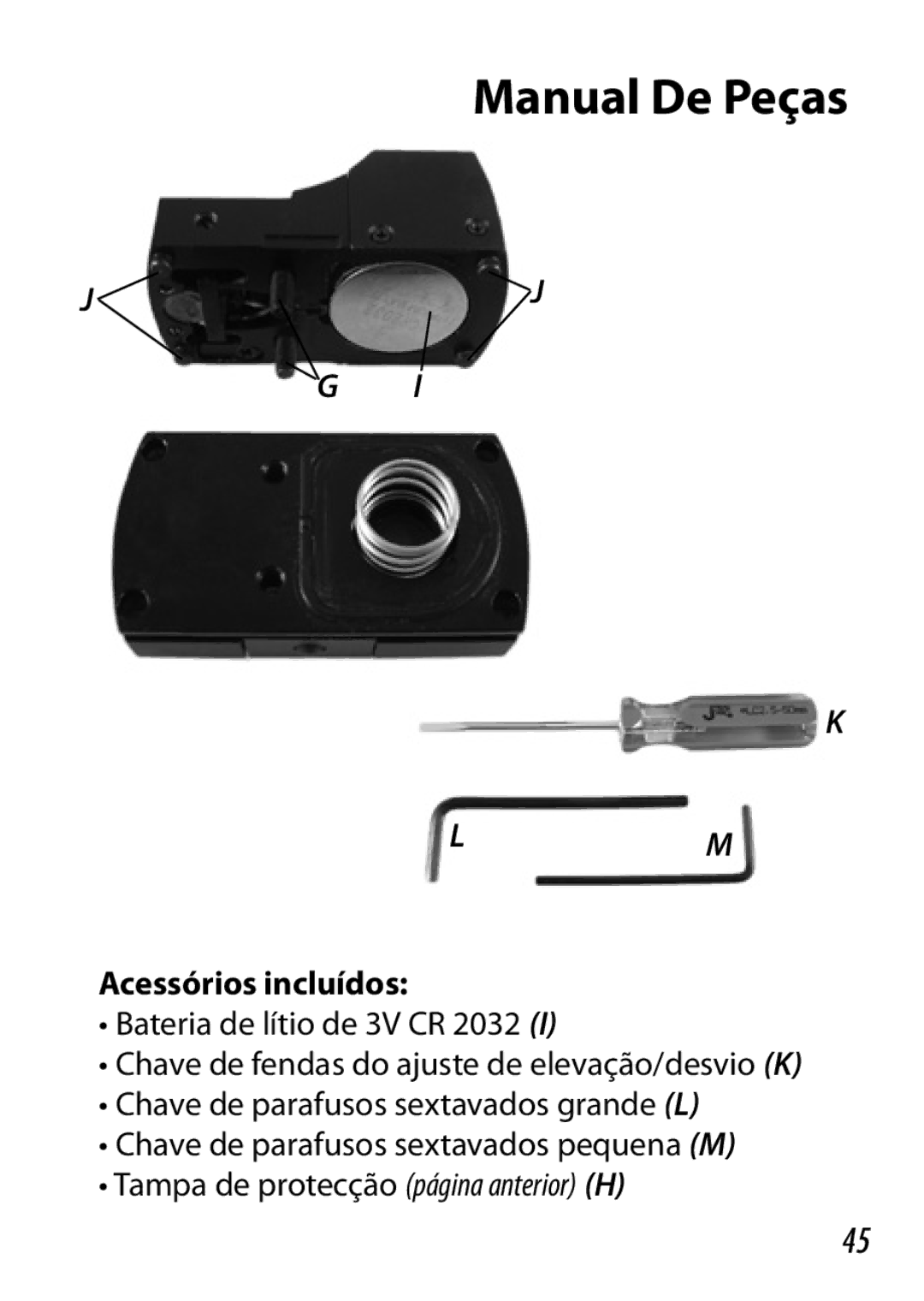 Bushnell 730005 manual Acessórios incluídos 