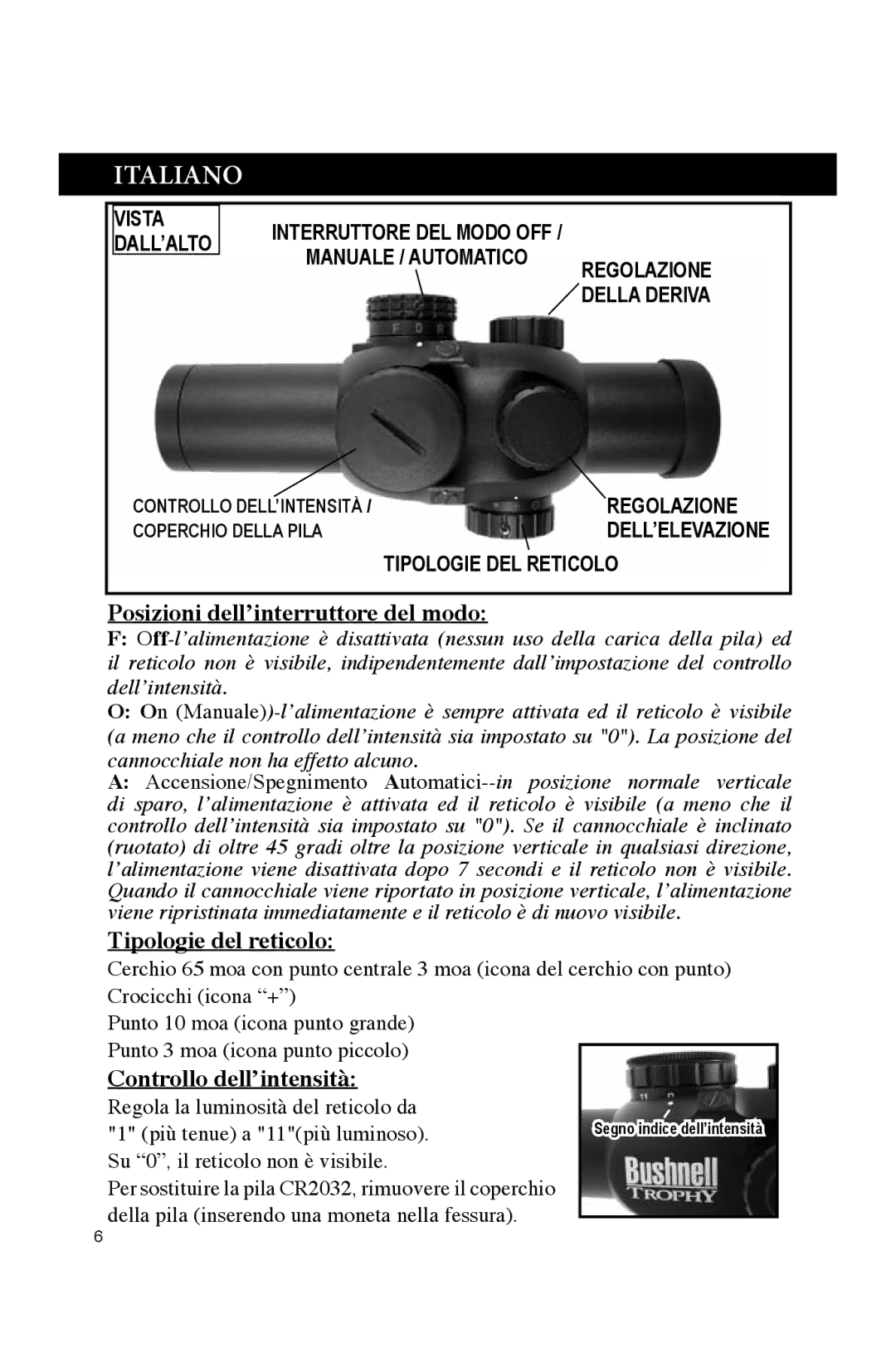 Bushnell 730132A manual Italiano, Posizioni dell’interruttore del modo, Tipologie del reticolo, Controllo dell’intensità 