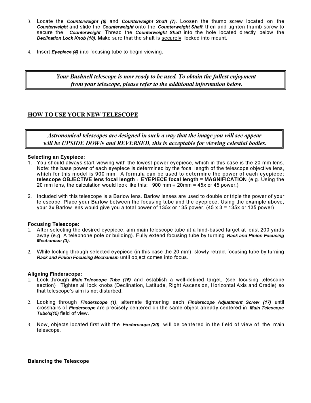 Bushnell 78-9518 manual HOW to USE Your NEW Telescope, Selecting an Eyepiece, Focusing Telescope, Aligning Finderscope 