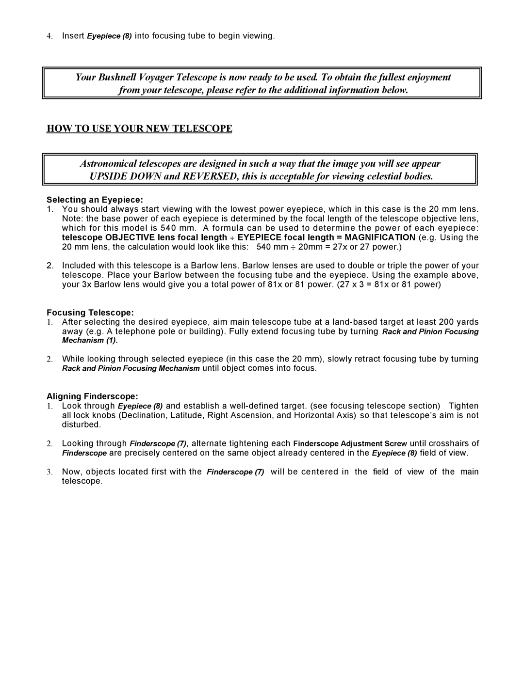 Bushnell 78-9540 manual HOW to USE Your NEW Telescope, Selecting an Eyepiece, Focusing Telescope, Aligning Finderscope 