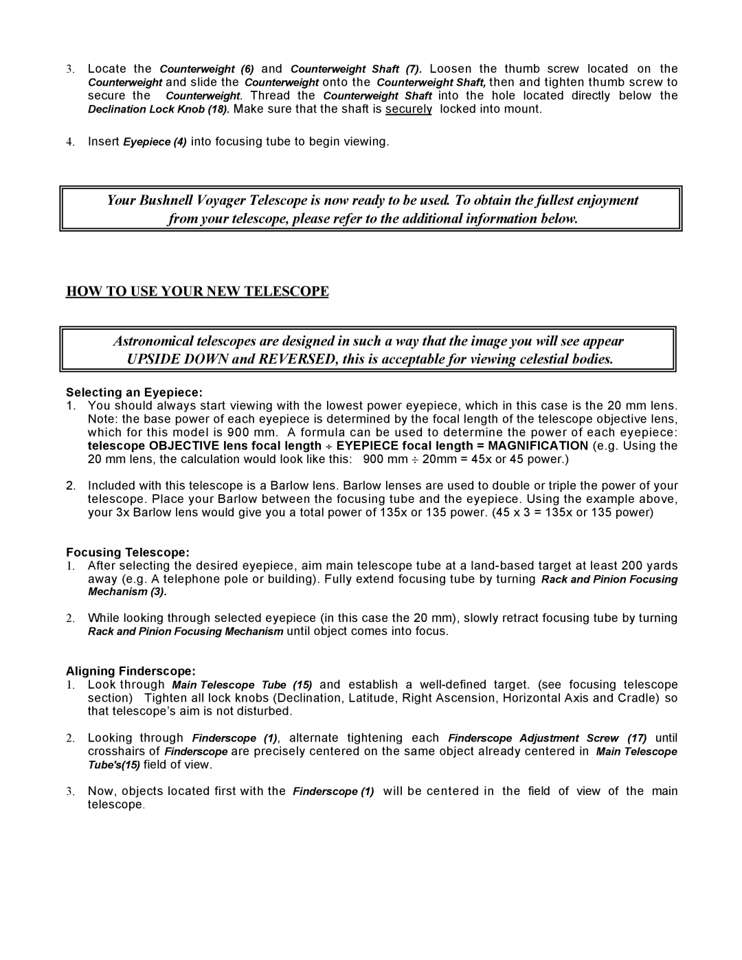Bushnell 78-9675 manual HOW to USE Your NEW Telescope, Selecting an Eyepiece, Focusing Telescope, Aligning Finderscope 