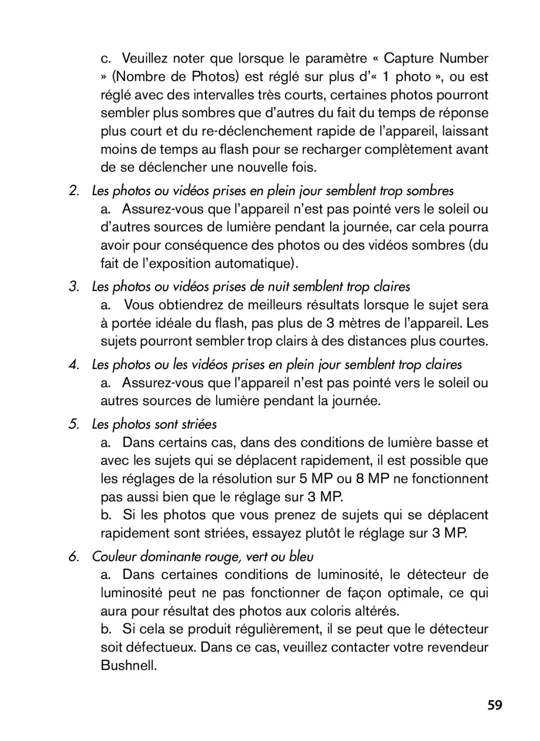 Bushnell 98-1559 / 1-10 Les photos ou vidéos prises de nuit semblent trop claires, Les photos sont striées 