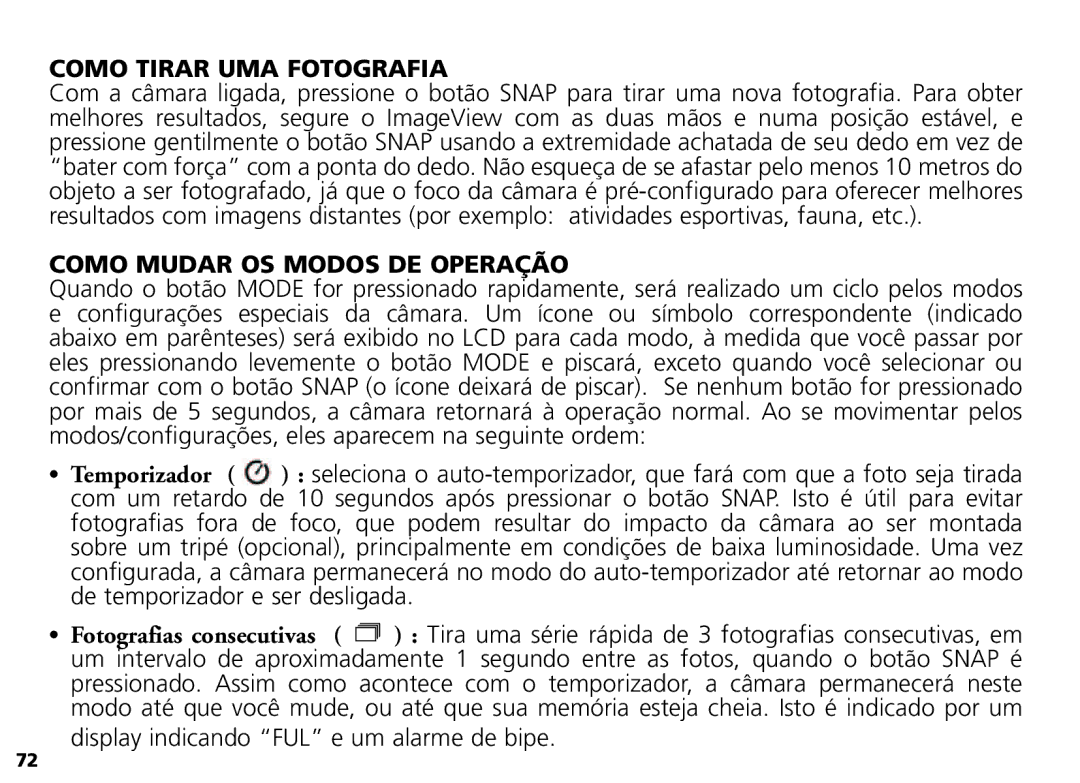 Bushnell Nov-00 manual Como Tirar UMA Fotografia, Como Mudar OS Modos DE Operação 