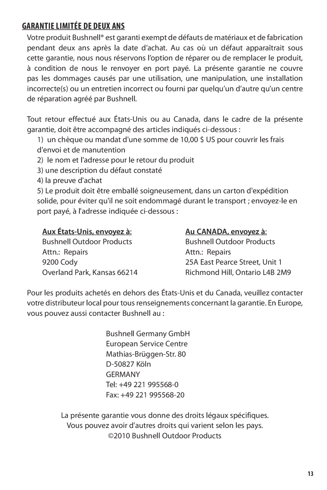 Bushnell TRS-25 owner manual Garantie Limitée de Deux ans, Au CANADA, envoyez à Bushnell Outdoor Products Attn. Repairs 