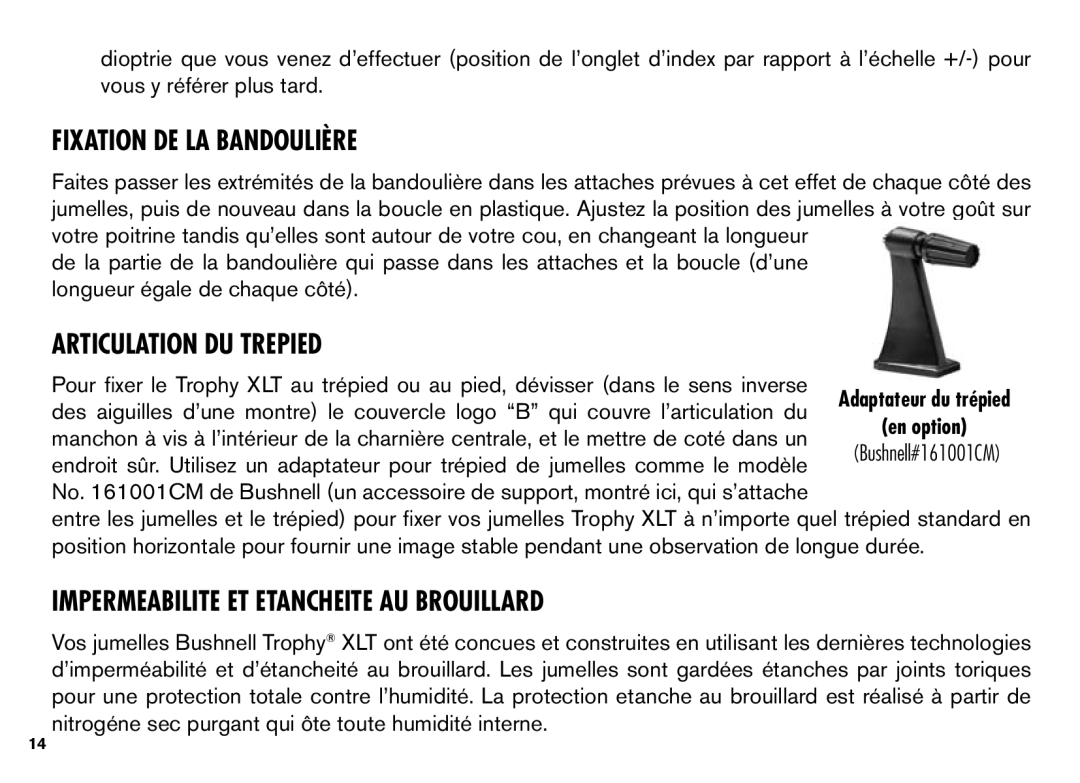 Bushnell XLT Fixation DE LA Bandoulière, Articulation DU Trepied, Impermeabilite ET Etancheite AU Brouillard 