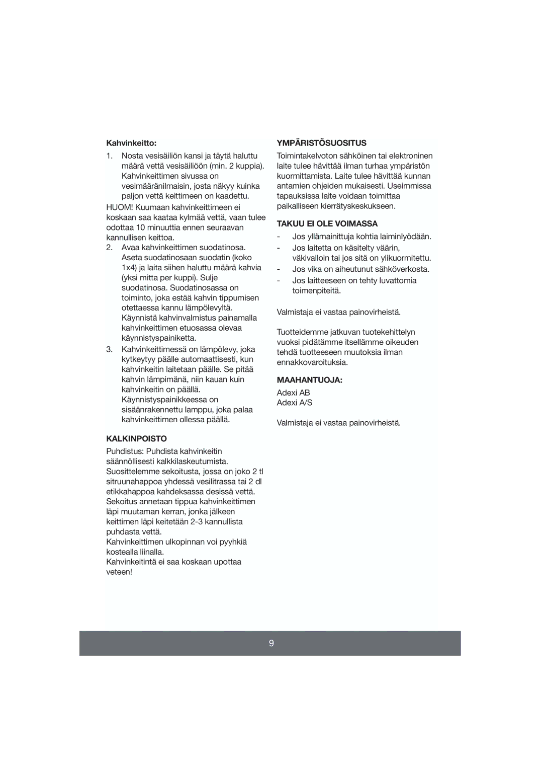 Butler 645-045, 645-003, 645-043, 645-021 Kahvinkeitto, Kalkinpoisto, Ympäristösuositus, Takuu EI OLE Voimassa, Maahantuoja 