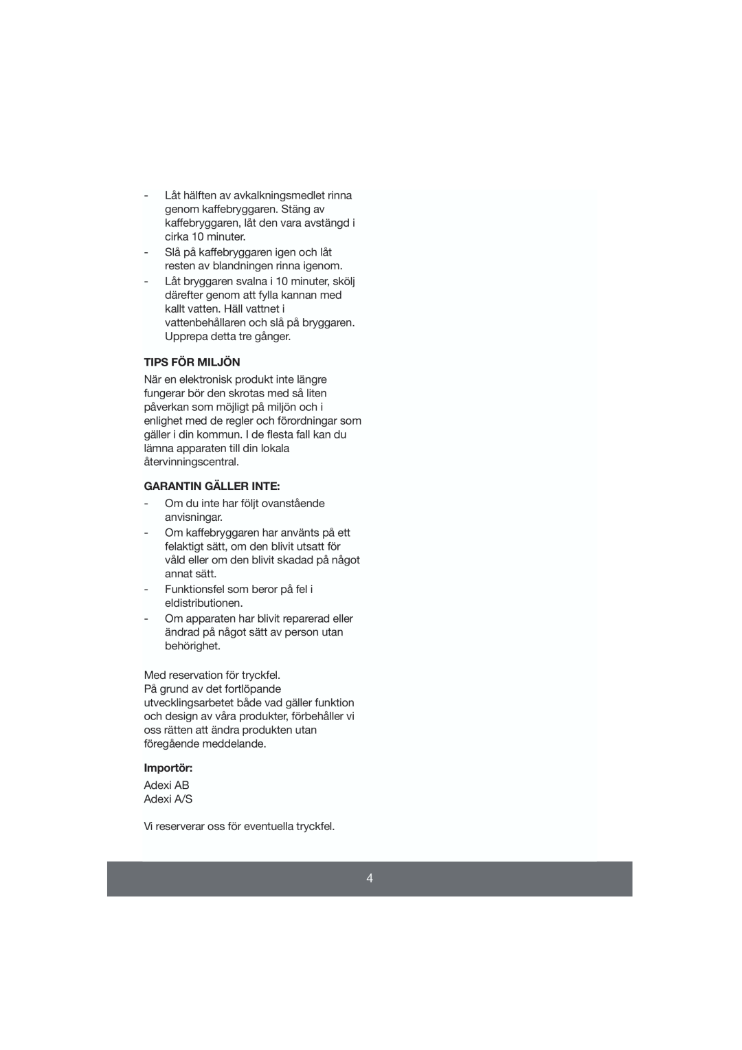 Butler 645-056 manual Tips För Miljön, Garantin Gäller Inte, Importör 