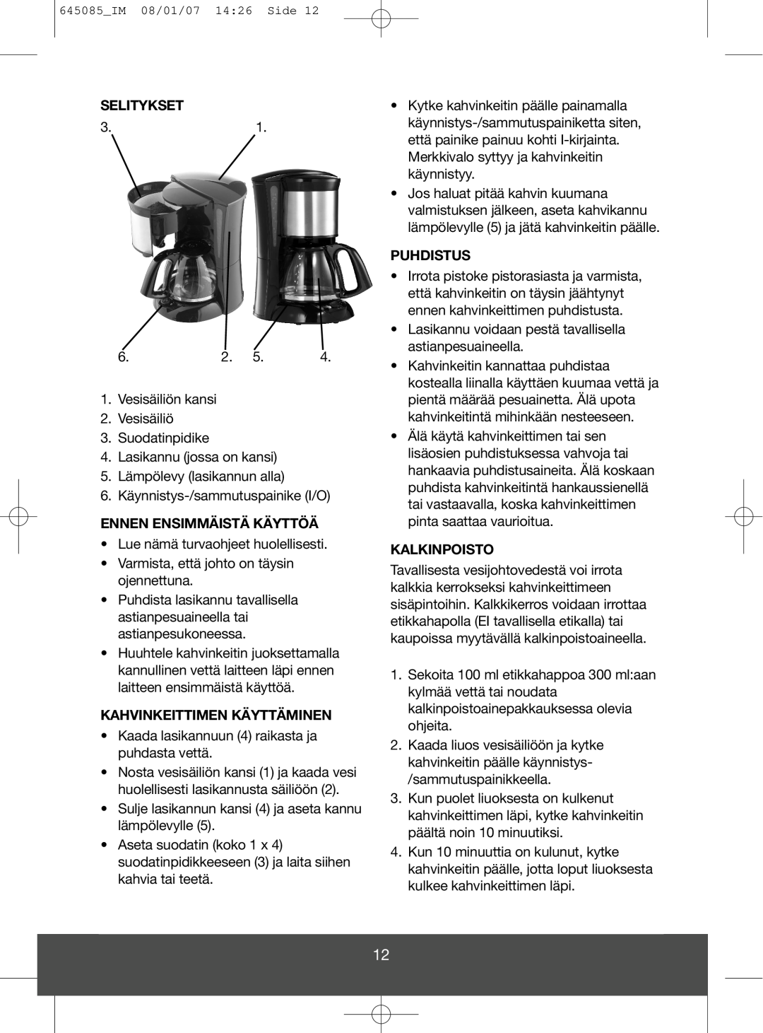 Butler 645-260 manual Selitykset, Ennen Ensimmäistä Käyttöä, Kahvinkeittimen Käyttäminen, Puhdistus, Kalkinpoisto 