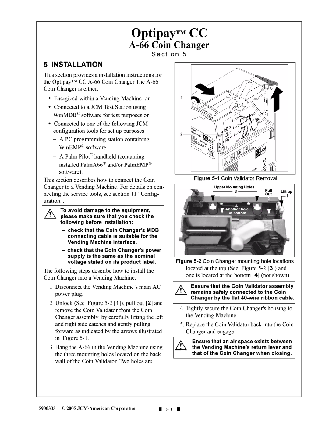 C. Crane A-66 manual Installation, 1Coin Validator Removal 