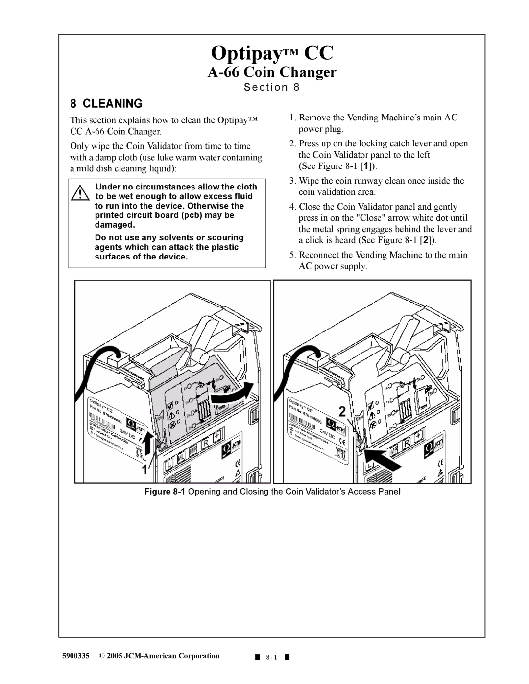 C. Crane A-66 manual Cleaning, 1Opening and Closing the Coin Validator’s Access Panel 