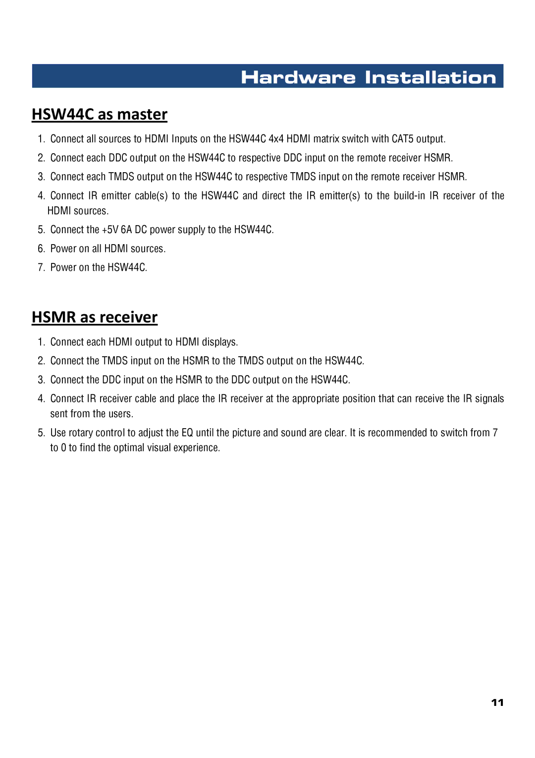 Cable Electronics instruction manual Hardware Installation, HSW44C as master, Hsmr as receiver 