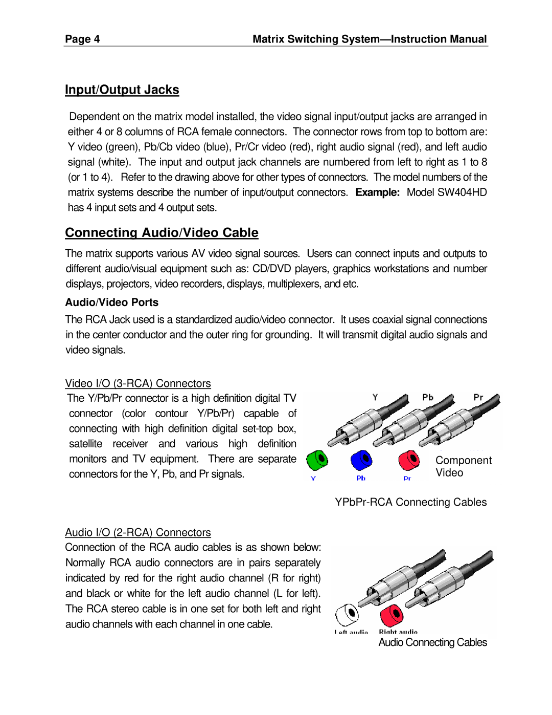 Cable Electronics SW808HD, SW404HD manual Input/Output Jacks, Connecting Audio/Video Cable, Audio/Video Ports 