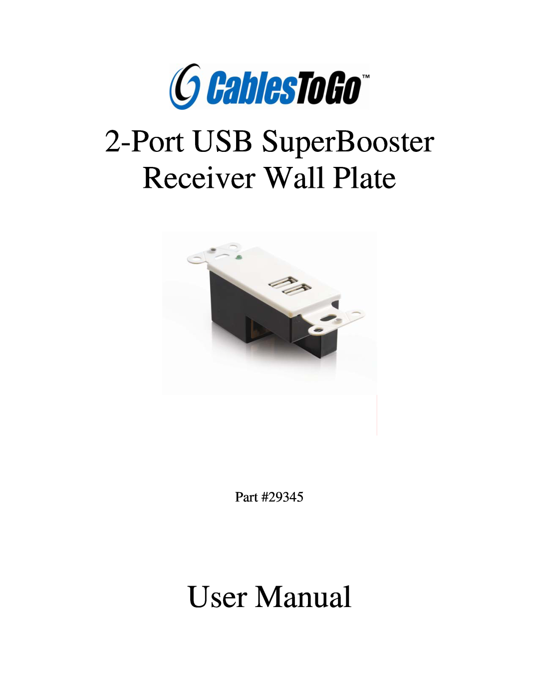 Cables to Go 29345 user manual Port USB SuperBooster Receiver Wall Plate, User Manual 
