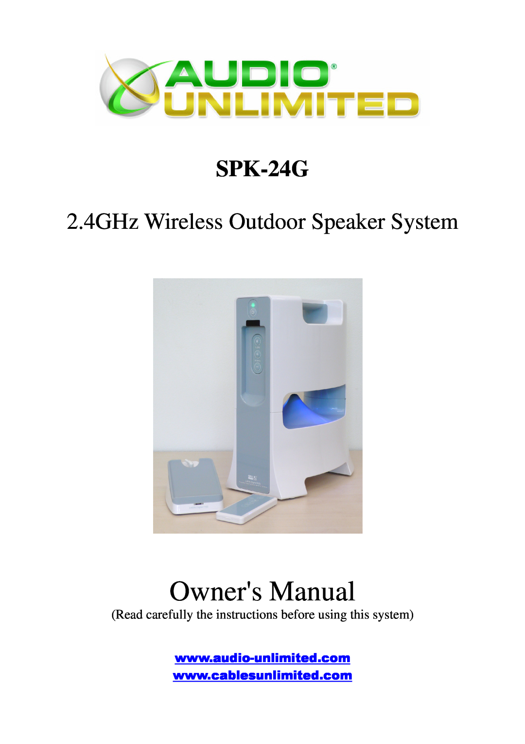 Cables Unlimited SPK-24G owner manual 2.4GHz Wireless Outdoor Speaker System 