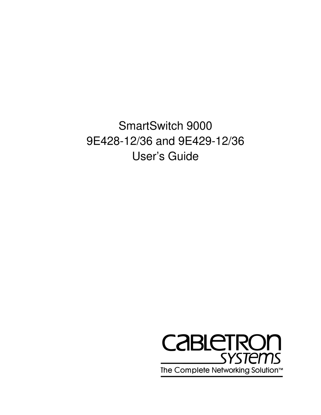 Cabletron Systems manual SmartSwitch 9E428-12/36 and 9E429-12/36 User’s Guide 