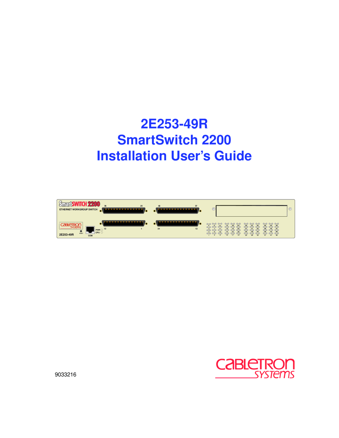 Cabletron Systems 2200 manual 2E253-49R SmartSwitch Installation User’s Guide 