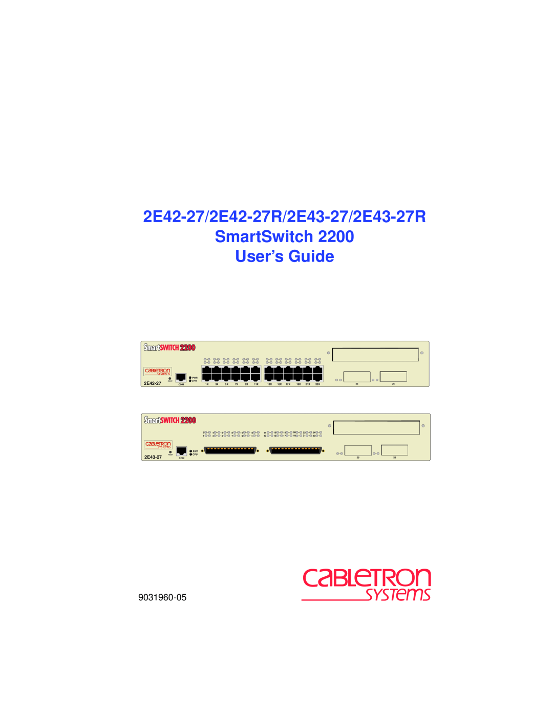 Cabletron Systems manual 2E42-27/2E42-27R/2E43-27/2E43-27R SmartSwitch User’s Guide, 9031960-05 