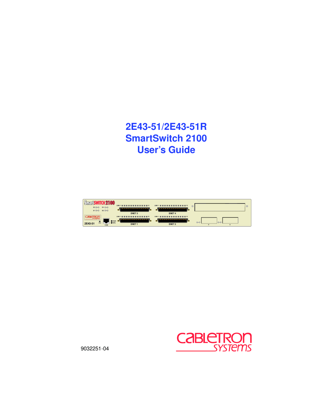 Cabletron Systems manual 2E43-51/2E43-51R SmartSwitch 2100 User’s Guide 