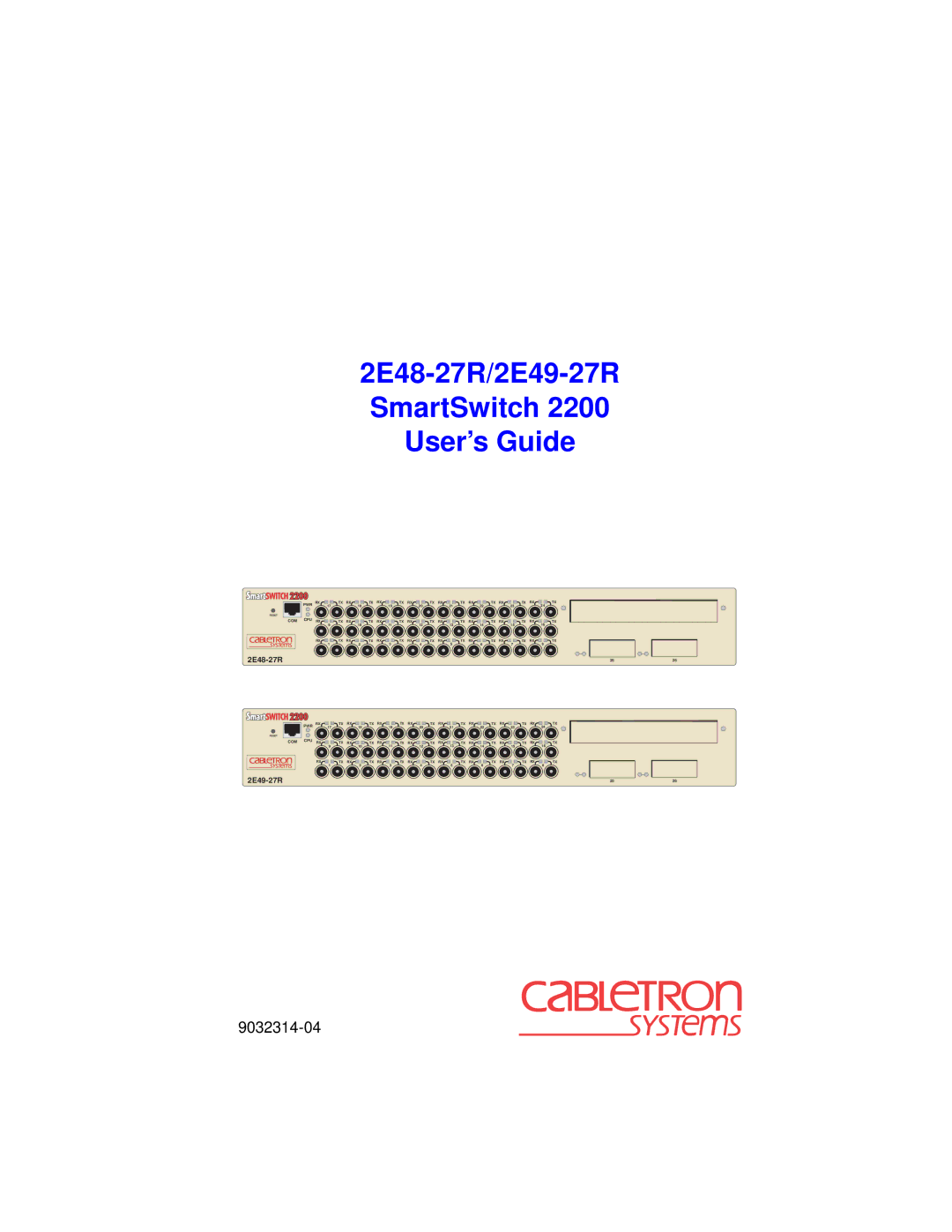 Cabletron Systems manual 2E48-27R/2E49-27R SmartSwitch 2200 User’s Guide 